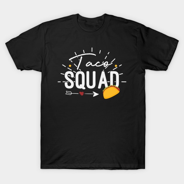 Cute Mexican Food Lover Taco Squad For Taco Lovers / Taco Lover Gift Idea / Christmas Gifts T-Shirt by First look